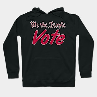 We the people vote Hoodie